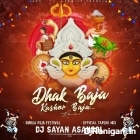 Dhak Baja Kashor Baja (Ultimate Dance Remix) by Dj Sayan Asansol